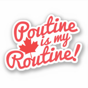 Pegatina Poutine es mi Motto canadiense rutinario