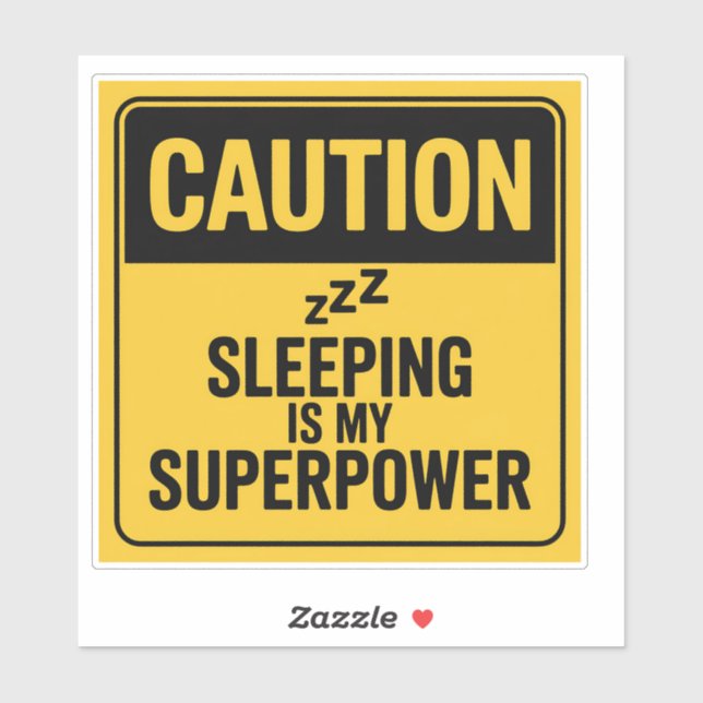 Pegatina Precaución Rótulo - Dormir es mi superpoder (Hoja)
