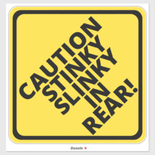 Pegatina ¡Precaución Stinky Slinky en la parte trasera!