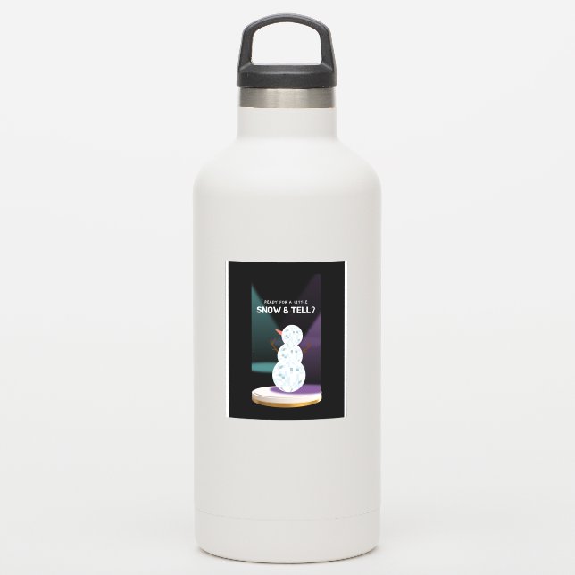 Pegatina Preparado para una pequeña nieve y decirle a Disco (Botella de agua)
