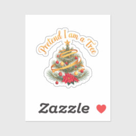 Pegatina Pretende que soy una divertida camiseta de disfrac