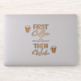 Pegatina Primer café y después hacer una cita tipográfica g