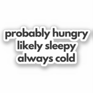 Pegatina Probablemente Hungry Probablemente Sleepe Siempre