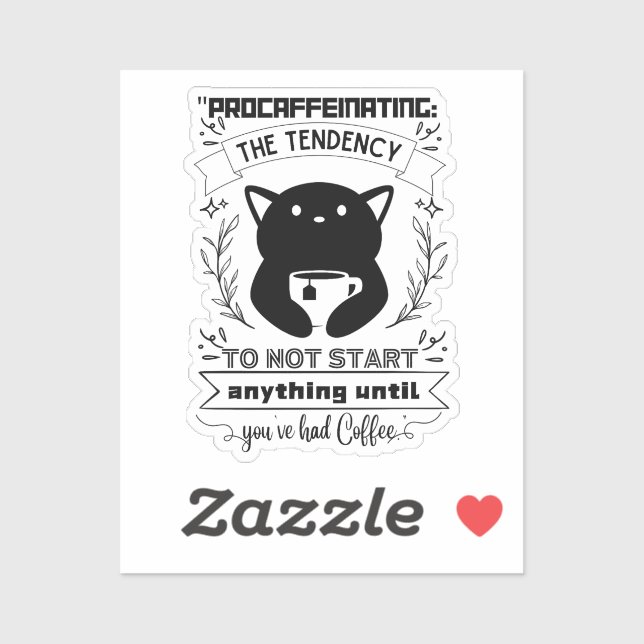 Pegatina Procafeinando la tendencia a no iniciar nada (Hoja)