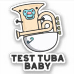 Pegatina Prueba Tuba Baby Funny Science Tuba Pun<br><div class="desc">Test Tuba Baby Funny Science Tuba Pun presenta un lindo tuba en pañal para bebé con un pacificador en la boca . Perfecto regalo de juego de palabras para la familia y amigos que aman la tierna música de ciencia tuba.</div>