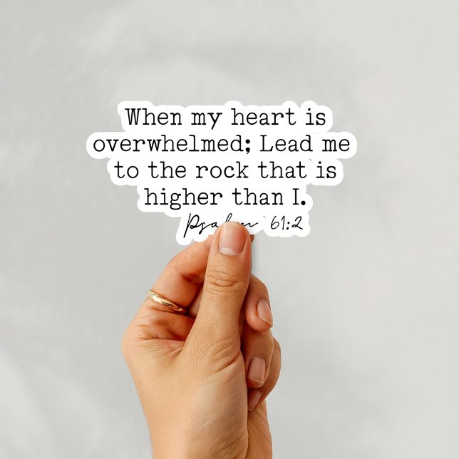 Pegatina Psalm 61:2 When my heart is overwhelmed  (Subido por el creador)