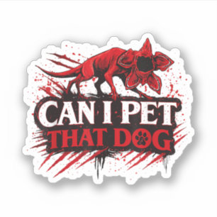 Pegatina ¿Puedo acariciar a ese perro? Divertida cita de am
