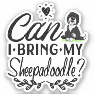 Pegatina ¿Puedo Traer Mi Sheepadoodle - Amantes de Sheepado
