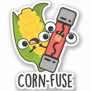 Pegatina Pun confuso divertido con fusible de maíz