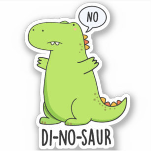 Pegatina Puns de dinosaurios divertidos de Di-no-saur