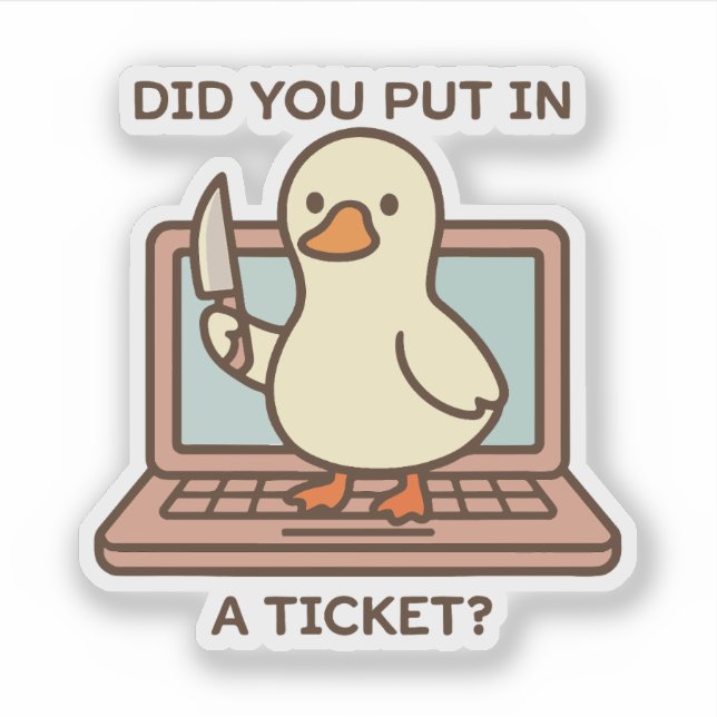 Pegatina ¿Pusiste un Ticket? Pato (Anverso)