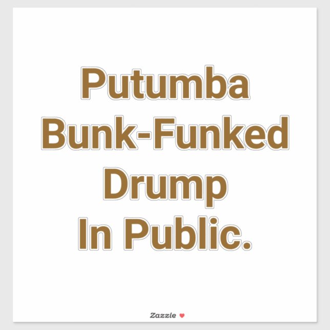 Pegatina Putumba Bunk-Funked Drump Hankamer Artjunkhaus Yum (Hoja)