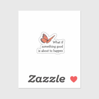 Pegatina ¿Qué pasa si hay algo bueno Pegatina?