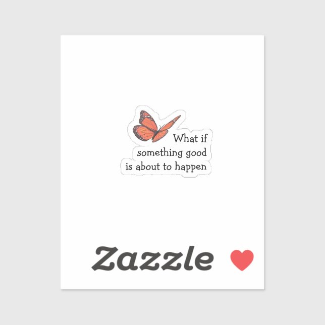 Pegatina ¿Qué pasa si hay algo bueno Pegatina? (Hoja)