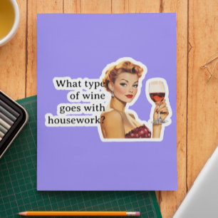 Pegatina Qué tipo de vino es divertido para la ama de casa 