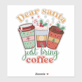 Pegatina Querido Papá Noel, trae Navidades de café