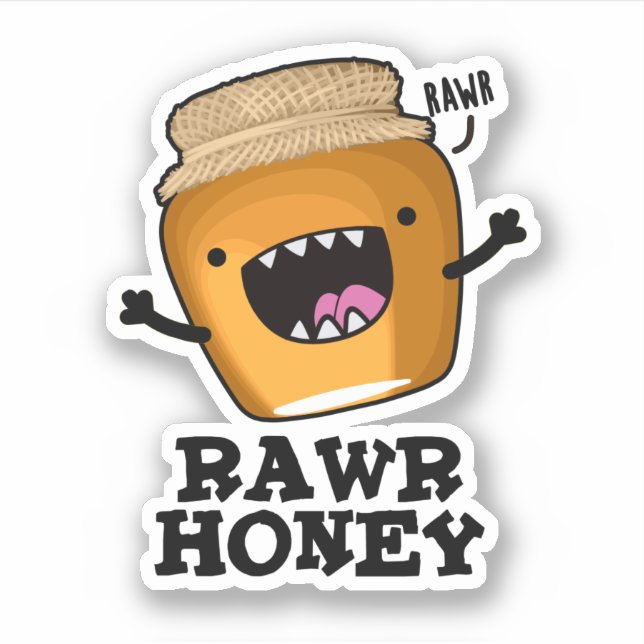 Pegatina Rawr Honey Funny Raw Honey Pun (Anverso)
