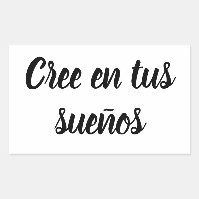 Pegatina Rectangular Adesivo cree en tus sueños (Anverso)