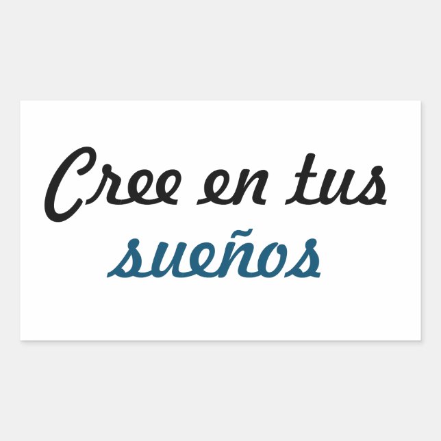 Pegatina Rectangular Adesivo cree en tus sueños (Anverso)