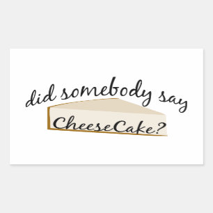 Pegatina Rectangular ¿Alguien Dice Cheesecake?