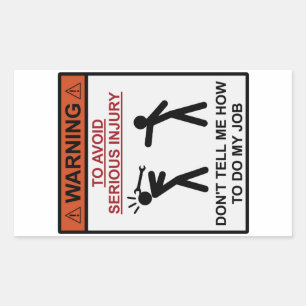 Pegatina Rectangular Aviso - No me digas cómo hacer mi trabajo