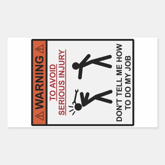 Pegatina Rectangular Aviso - No me digas cómo hacer mi trabajo (Anverso)