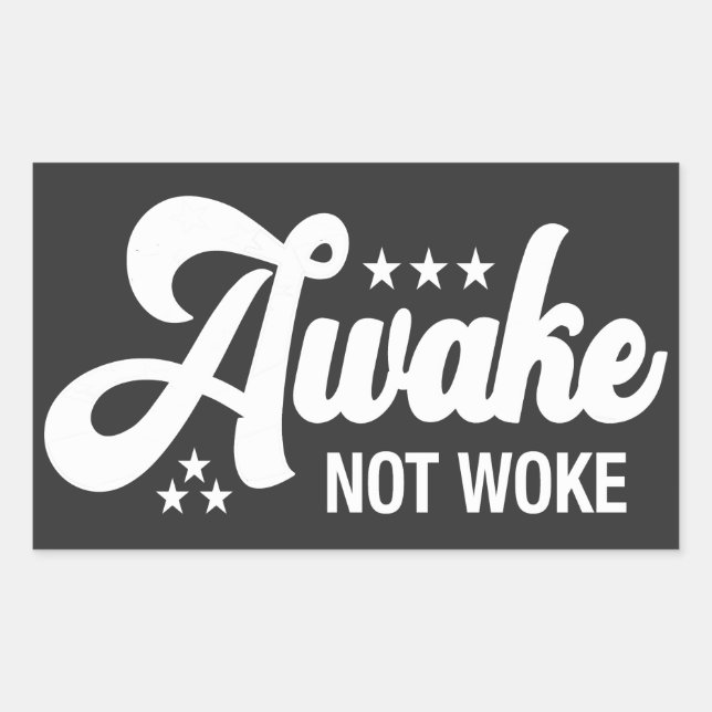 Pegatina Rectangular Awake Not Woke | Conservador (Anverso)