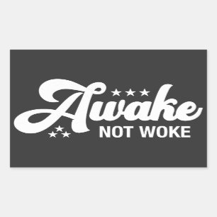 Pegatina Rectangular Awake Not Woke   Conservador