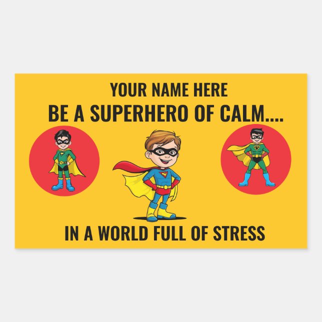 PEGATINA RECTANGULAR BE A SUPERHERO OF CALM IN A WORLD FULL OF STRESS. (Anverso)