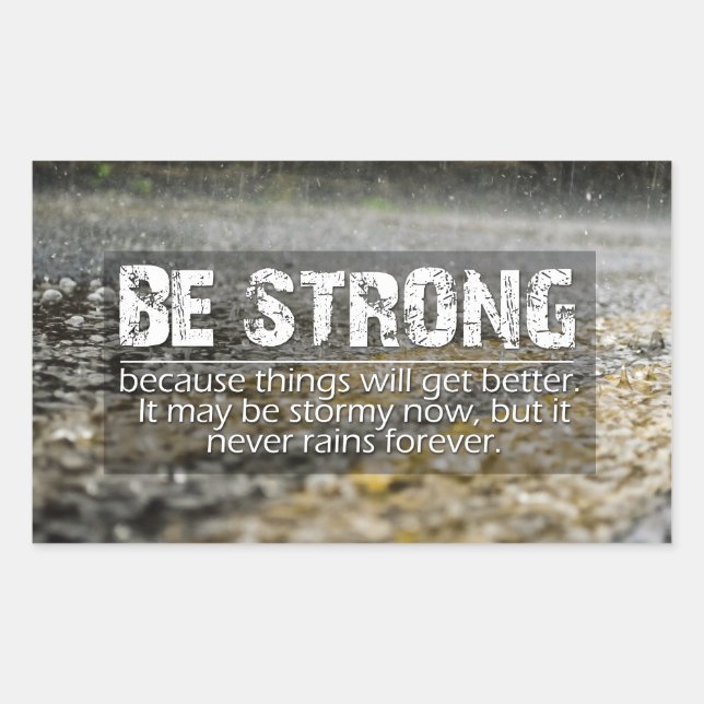 Pegatina Rectangular Be Strong Rain Cae Cita Motivacional (Anverso)