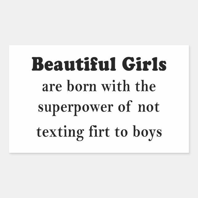 Pegatina Rectangular Beautiful Girls’ Superpower: Never Text First (Anverso)