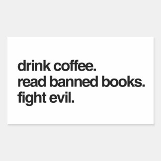 Pegatina Rectangular Beba café. Leer Libros Prohibidos. Luchar Contra E