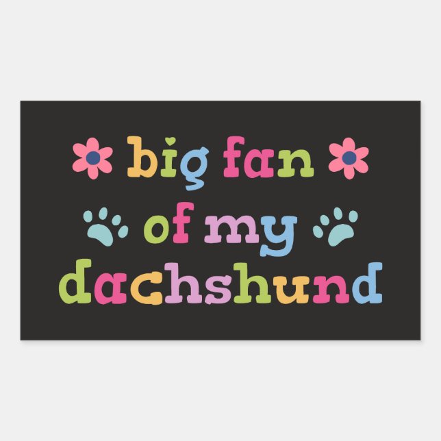 Pegatina Rectangular Big fan of my Dachshund (Anverso)