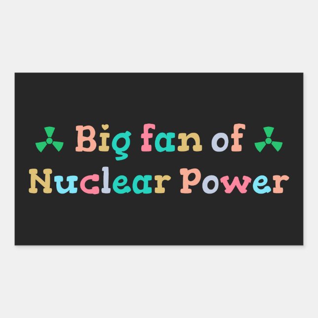 Pegatina Rectangular Big Fan of Nuclear Power (Anverso)
