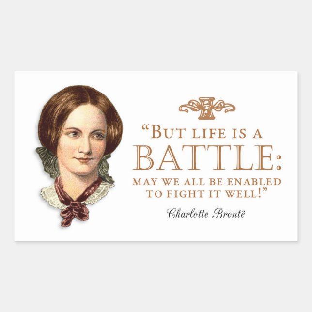 Pegatina Rectangular Charlotte Bronte - La Vida Es Una Batalla (Anverso)