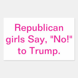 Pegatina Rectangular Chicas Republicanas Dicen No Trump Hankamer Artjun