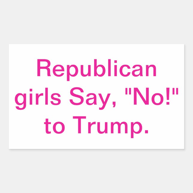 Pegatina Rectangular Chicas Republicanas Dicen No Trump Hankamer Artjun (Anverso)