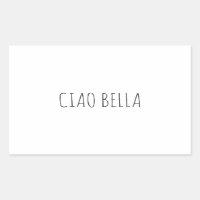 Ciao bella | Hola hermosa