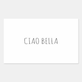 Pegatina Rectangular Ciao bella | Hola hermosa