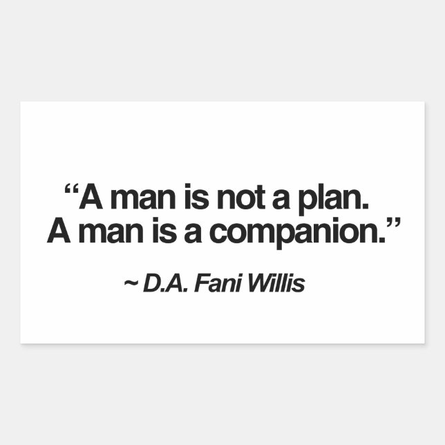 Pegatina Rectangular Cita de Fani Willis - Un hombre no es un plan (Anverso)