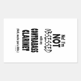 Pegatina Rectangular Clarinete de Contrabass Obsesionado