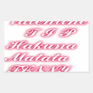Pegatina Rectangular Consejo de San Valentín: Hakuna Matata Gracioso Ar
