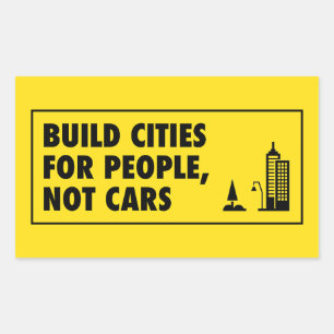 Pegatina Rectangular Construir Ciudades Para Personas No Para Carros