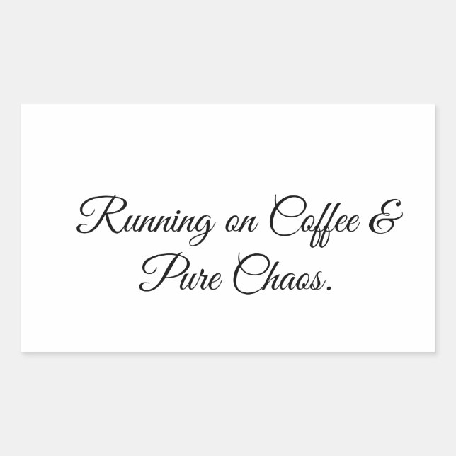 Pegatina Rectangular Corriendo con Café y Caos Puro. (Anverso)