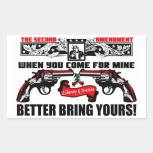 Pegatina Rectangular Cuando Vengan Por La Mía: ¡Mejor Traigan La Tuya!