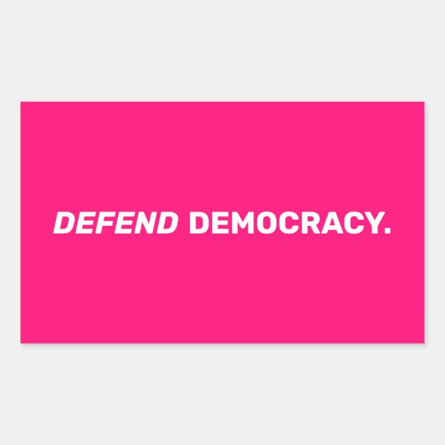 Pegatina Rectangular Defender la democracia tipografía moderna rosa cal (Anverso)