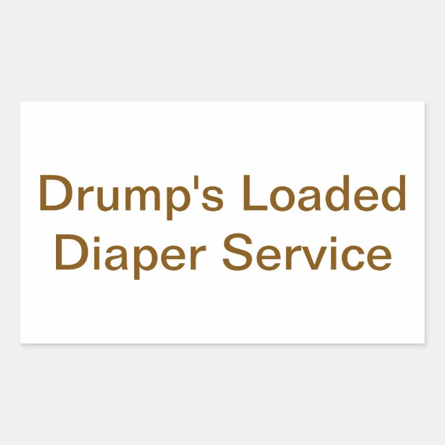 Pegatina Rectangular Drump's Loaded Diaper Service Hankamer Artjunkhaus (Anverso)