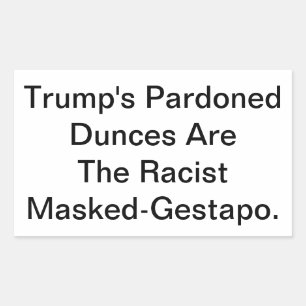 Pegatina Rectangular Dunny Trump de la Gestapo Enmascarada Hankamer Art