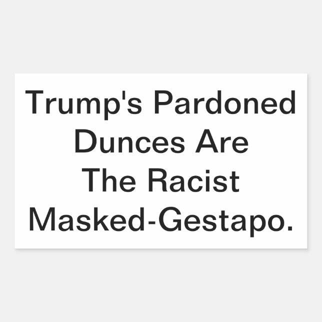 Pegatina Rectangular Dunny Trump de la Gestapo Enmascarada Hankamer Art (Anverso)