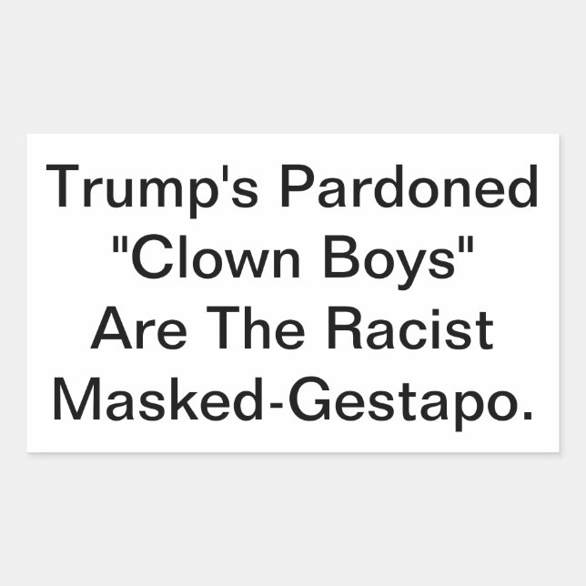 Pegatina Rectangular Dunny Trump's Masked-Gestapo Hankamer Artjunkhaus (Anverso)